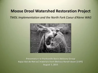 Moose Drool Watershed Restoration Project TMDL Implementation and the North Fork Coeur dAlene