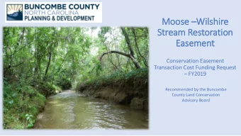 Moose  e Wilshire  Strea  eam R  Restor  oration  Easement  Conservation Easement  Transaction