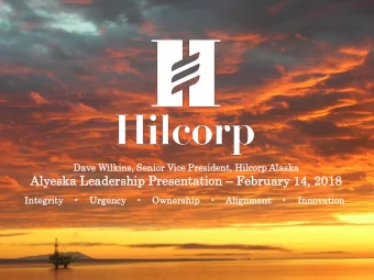 Al  Alyesk  ska Leadership  dership Presenta  esentation tion  February  ruary 14, 2018
