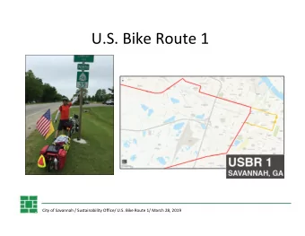 U.S. Bike Route 1  City of Savannah / Sustainability Office/ U.S. Bike Route 1/ March 28, 2019