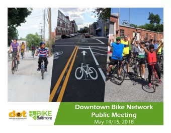 Downtown Bike Network  Public Meeting  May 14/15, 2018  History of Project 10 Miles of bike