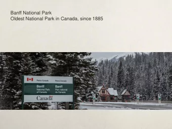 Banff National Park  Oldest National Park in Canada, since 1885  The border of BC and  Alberta is
