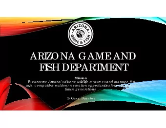 ARI  ZONA GAME  AND  F  I  SH DE  PART  ME  NT  Mission  T  o  c o nse rve  Arizo nas dive rse