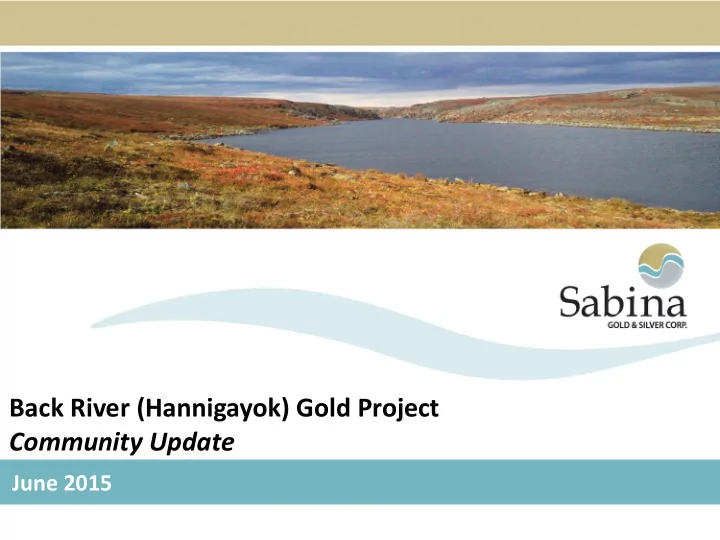 back river hannigayok gold project