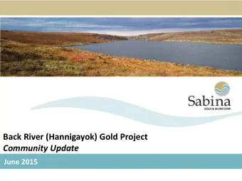 Back River (Hannigayok) Gold Project  Community Update  June 2015  Forward Looking Information
