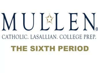 THE SIXTH PERIOD  Bridging the gap between a  schools Lasallian mission and  its athletic