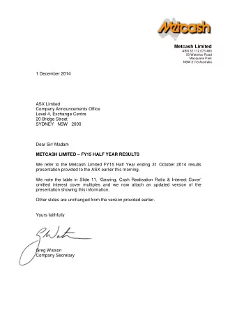 Metcash Limited  ABN 32 112 073 480  50 Waterloo Road  Macquarie Park  NSW 2113 Australia  1