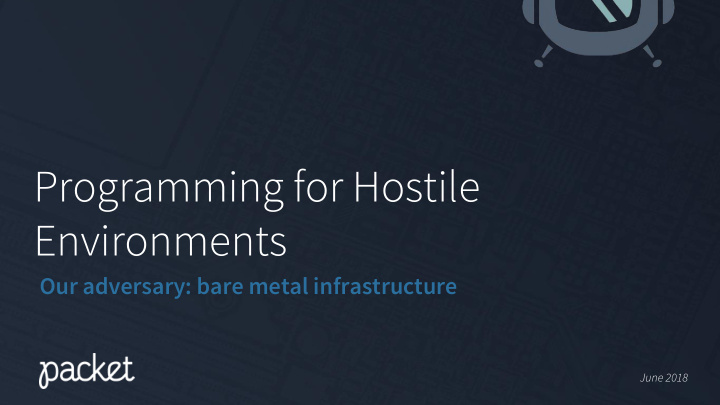 programming for hostile environments