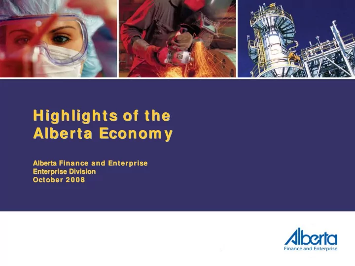 highlights of the highlights of the alberta econom y