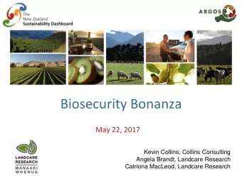 Biosecurity Bonanza  May 22, 2017  Kevin Collins, Collins Consulting  Angela Brandt, Landcare