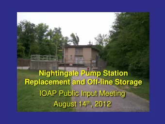 Nightingale Pump Station  Replacement and Off-line Storage  IOAP Public Input Meeting August 14 th