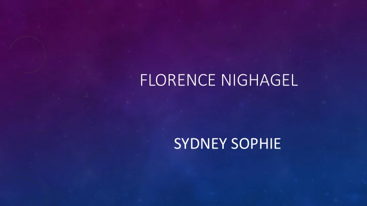 florence nighagel