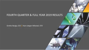 FOURTH QUARTER &amp; FULL YEAR 2019 RESULTS Grethe Bergly, CEO | Hans-Jrgen Wibstad, CFO