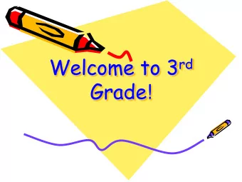 Welcome to 3 rd Grade !  Thank You for Coming!  Thank you for your support! We look  forward to the