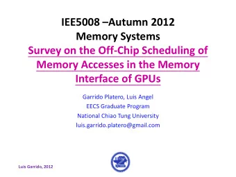 Memory Systems  Survey on the Off-Chip Scheduling of  Memory Accesses in the Memory  Interface of