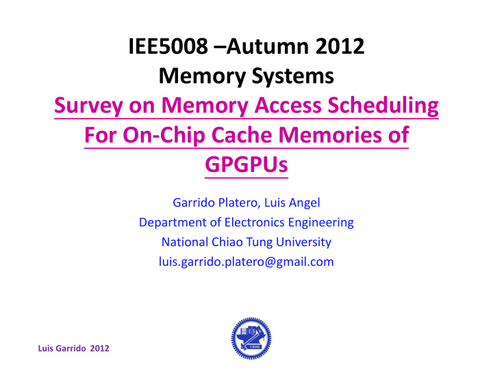 iee5008 autumn 2012 memory systems survey on memory