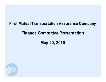 Finance Committee Presentation  May 20, 2019  FMTAC Overview  The First Mutual Transportation