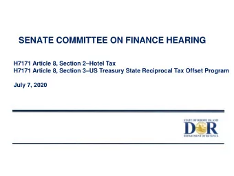 SENATE COMMITTEE ON FINANCE HEARING H7171 Article 8, Section 2  Hotel Tax H7171 Article 8,