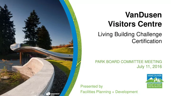 vandusen visitors centre
