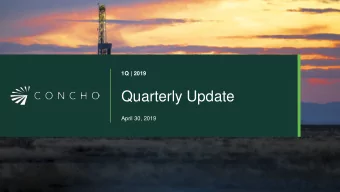 Quarterly Update  April 30, 2019  Forward-Looking Statements and Other Disclaimers  The foregoing