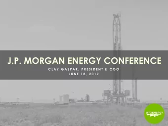 C L A Y  G A S P A R ,  P R E S I D E N T  &amp;  C O O  J U N E  1 8 ,  2 0 1 9  WPX Today  MARKET