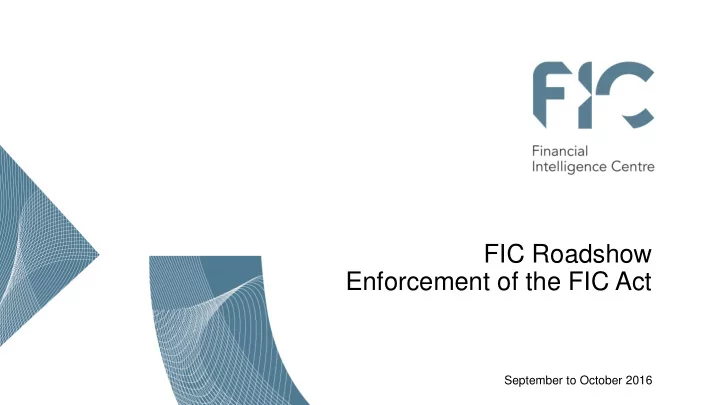 fic roadshow enforcement of the fic act