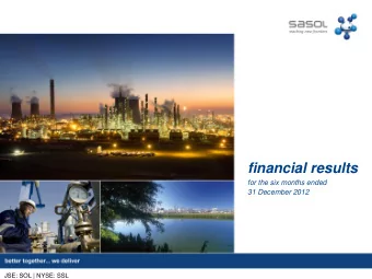financial results  for the six months ended  31 December 2012  JSE: SOL | NYSE: SSL  JSE: SOL |