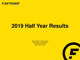 2019 Half Year Results  Teleconference 25 February 2019  9:30am AWST, 12:30pm AEST  Conference ID