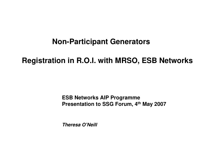 non participant generators registration in r o i with