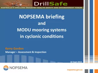NOPSEMA briefing  and  MODU mooring systems  in cyclonic conditions  Kerry Gordon  Manager
