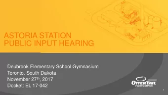 PUBLIC INPUT HEARING  Deubrook Elementary School Gymnasium  Toronto, South Dakota November 27 th ,