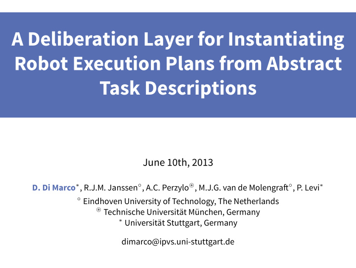 a deliberation layer for instantiating robot execution