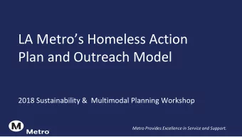 LA Metros Homeless Action  Plan and Outreach Model  2018 Sustainability &amp;  Multimodal