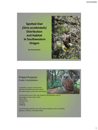 and Habitat  in Southwestern  Oregon  By: Scott Swenson  Project Purpose:  Create a Geodatabase: