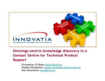 Ontology-centric knowledge discovery in a  Contact Centre for Technical Product  Contact Centre for