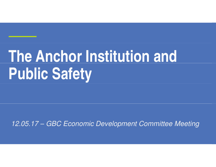 the anchor institution and public safety