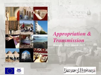 Appropriation &amp;  Transmission Brussels 20-22 March 2012  Appropriation &amp; Transmission