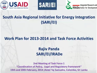 South Asia Regional Initiative for Energy Integration  (SARI/EI)  Work Plan for 2013-2014 and Task