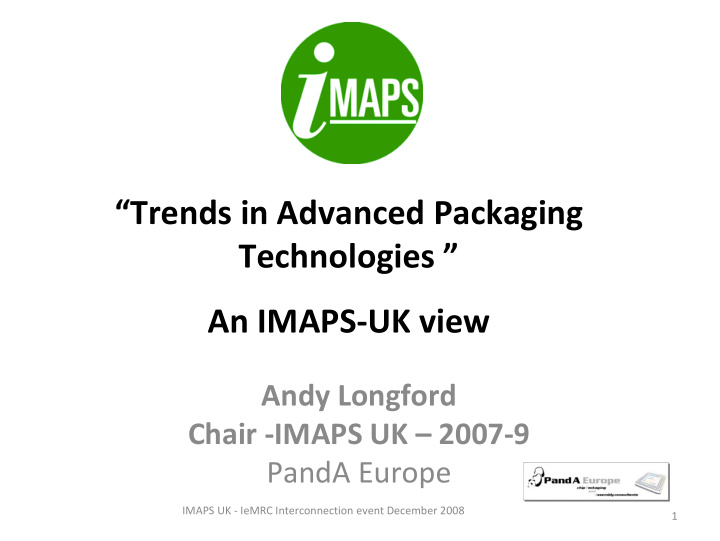 trends in advanced packaging technologies an imaps uk view