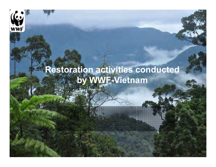 restoration activities conducted by wwf vietnam