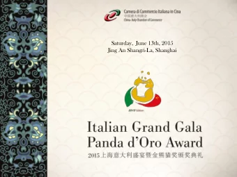 Saturday,  June 1 3 th, 2015  Jing An Shangri-La, Shanghai Premio Panda dOro  2015 Edition