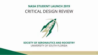 CRITICAL DESIGN REVIEW  SOCIETY OF AERONAUTICS AND ROCKETRY  UNIVERSITY OF SOUTH FLORIDA  1  AGENDA