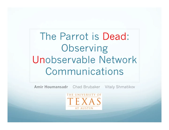 the parrot is dead observing unobservable network