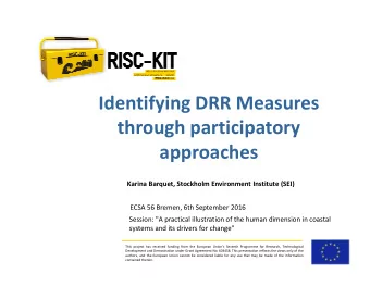 Identifying DRR Measures  through participatory  approaches  approaches  Karina Barquet, Stockholm