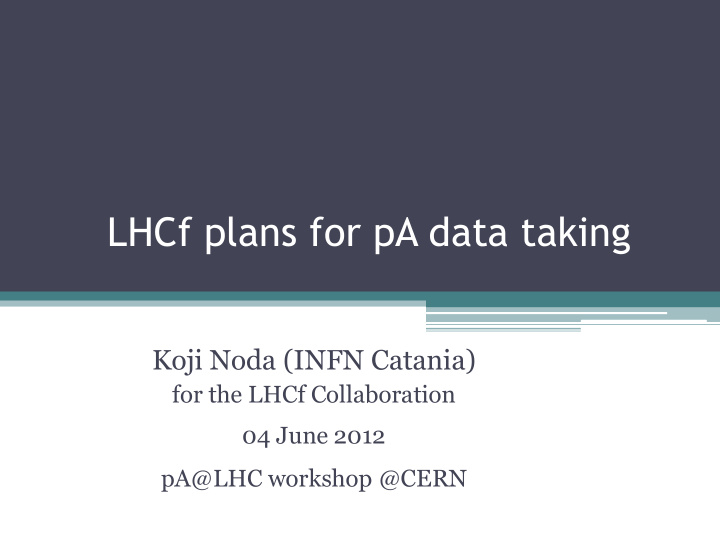 lhcf plans for pa data taking