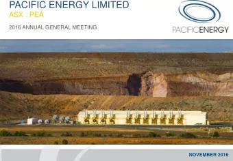 PACIFIC ENERGY LIMITED  ASX : PEA  2016 ANNUAL GENERAL MEETING  NOVEMBER 2016  Important Notice and