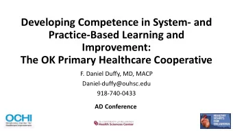Developing Competence in System- and  Practice-Based Learning and  Improvement:  The OK Primary