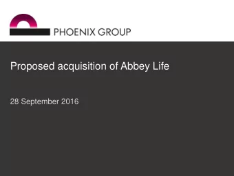 Proposed acquisition of Abbey Life  28 September 2016  1  Agenda  Overview  Clive Bannister | Group