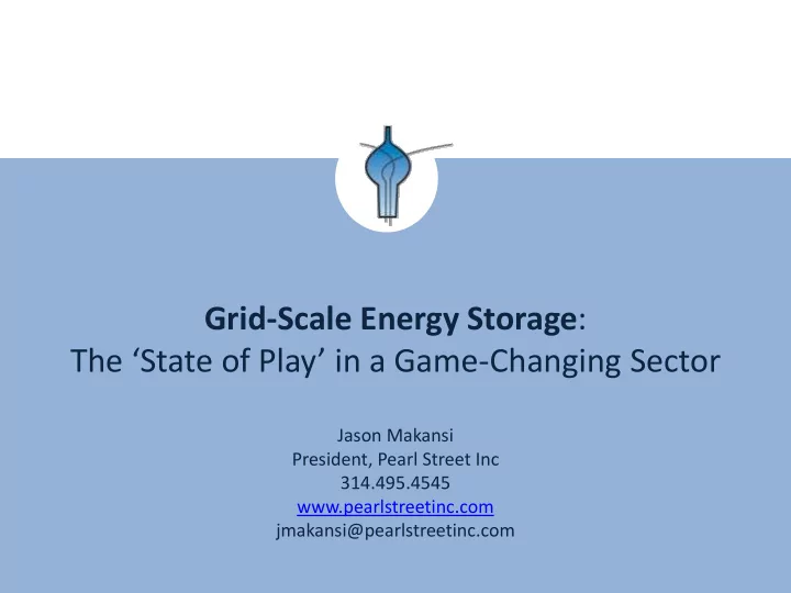 grid scale energy storage the state of play in a game