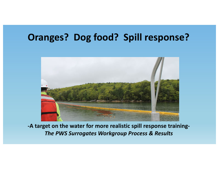 oranges dog food spill response